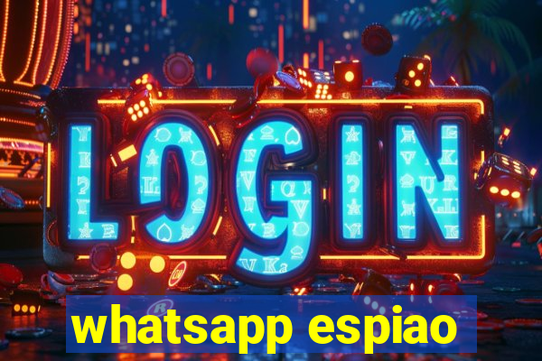 whatsapp espiao